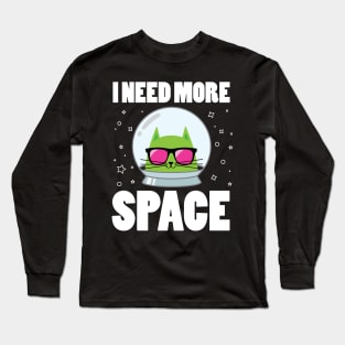 Astronaut Space Cat funny quote Long Sleeve T-Shirt